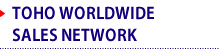 TOHO WORLDWIDE SALES NETWORK